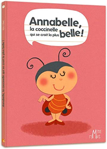 Annabelle , la coccinelle qui se croit la plus belle !