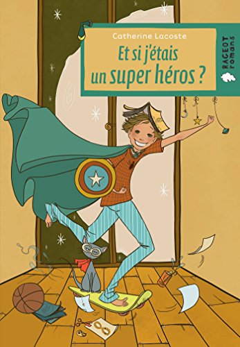Et si j'étais un super héros ?