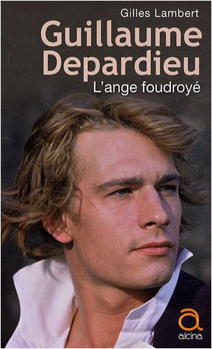Guillaume Depardieu, l'ange foudroyé