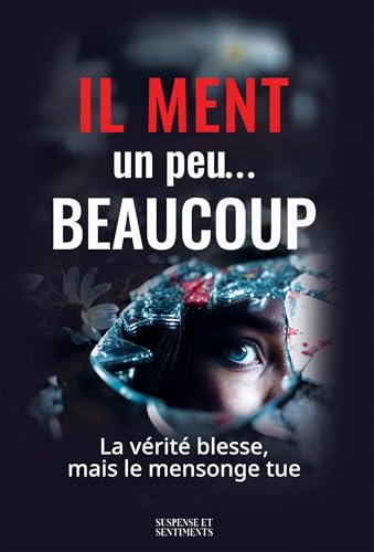 Il ment un peu... beaucoup