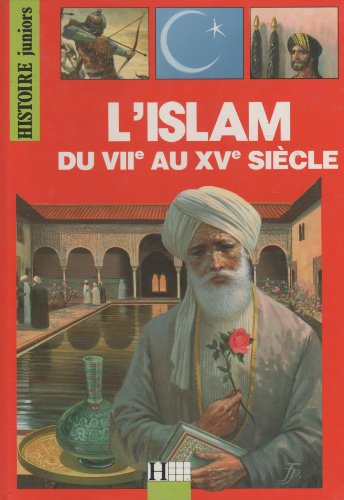 L'Islam du VII au XV siècle