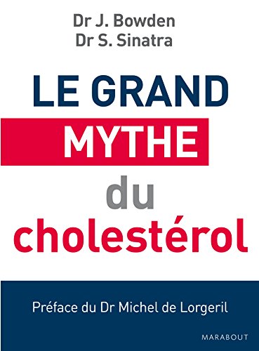 Le Grand mythe du cholestérol