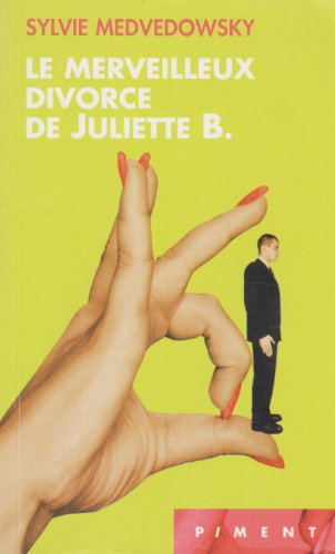 Le Merveilleux divorce de Juliette B.