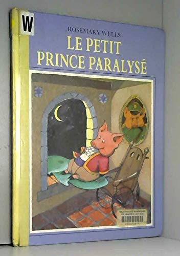 Le Petit prince paralysé