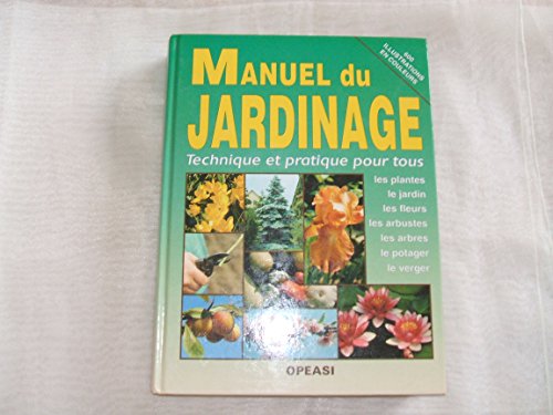 Manuel du Jardinage - Tecnique et pratique pour tous