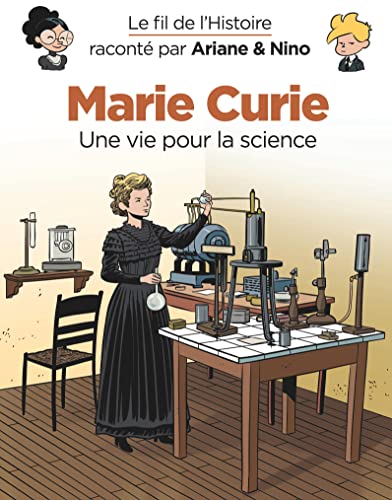 Marie Curie, une vie pour la science