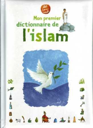Mon premier dictionnaire de l'Islam