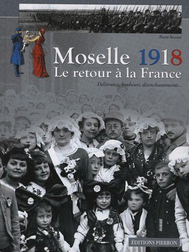Moselle, 1918-  Le Retour à la France