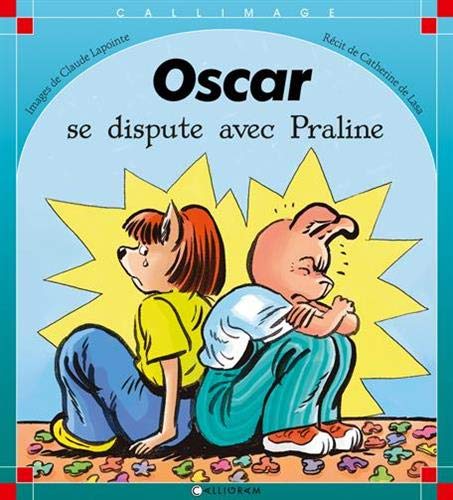 Oscar se dispute avec praline