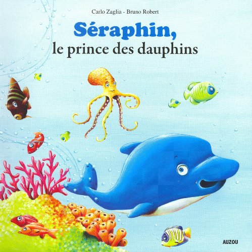 Séraphin le prince des dauphins