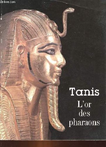 Tanis L'or des pharaons